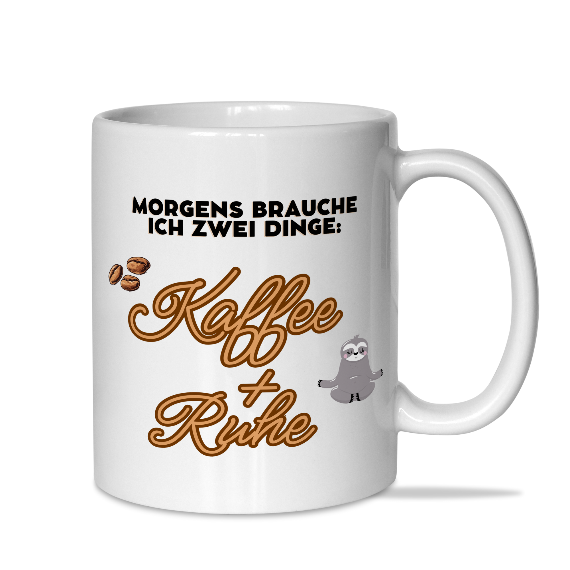 Tasse "Morgens brauche ich zwei Dinge: Kaffee und Ruhe"