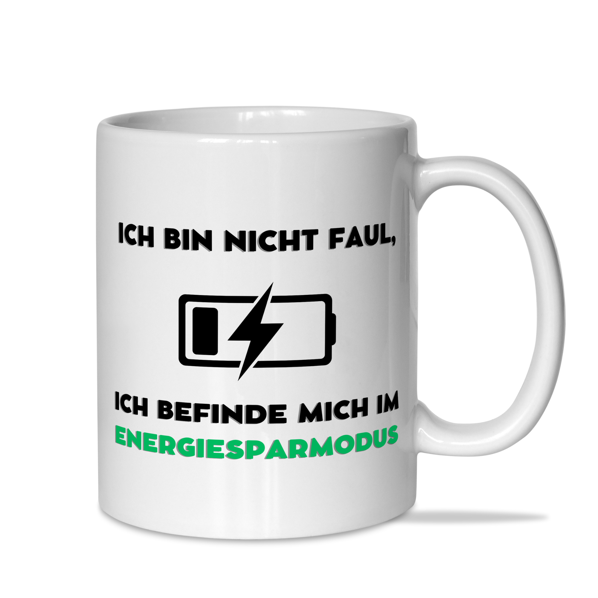 Tasse "Ich bin nicht faul, ich befinde mich im Energiesparmodus"