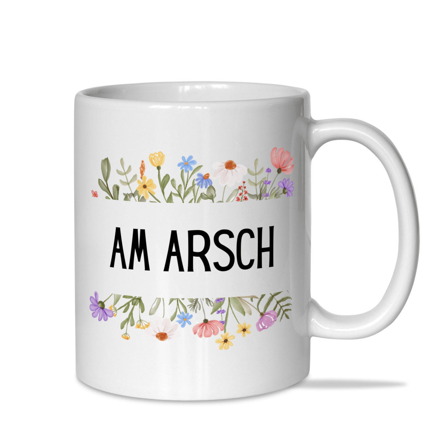 Tasse "Am Arsch"