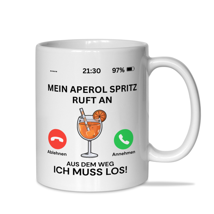 Tasse "Mein Aperol Spritz ruft an, aus dem Weg, ich muss los"