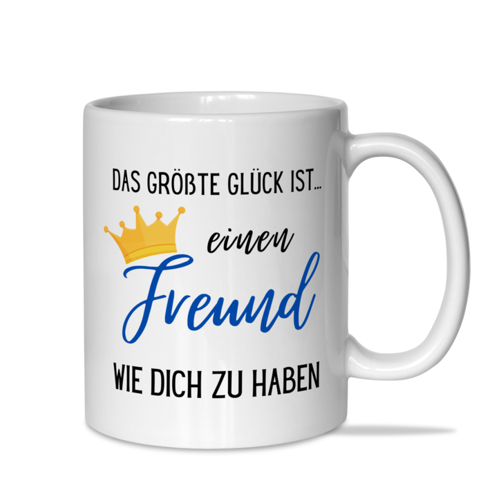 Tasse "Das größte Glück ist einen Freund wie dich zu haben"