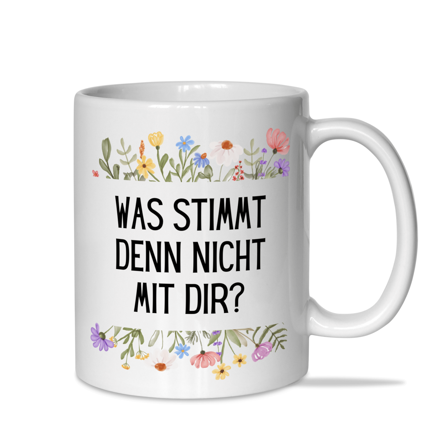 Tasse "Was stimmt denn nicht mit dir"